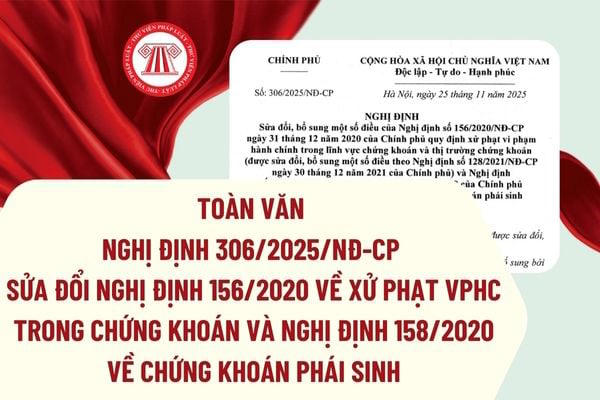 Nghị định 306/2025: Phạt tới 400 triệu đồng công ty chứng khoán lơ là giám sát, siết chặt hành vi thao túng giá